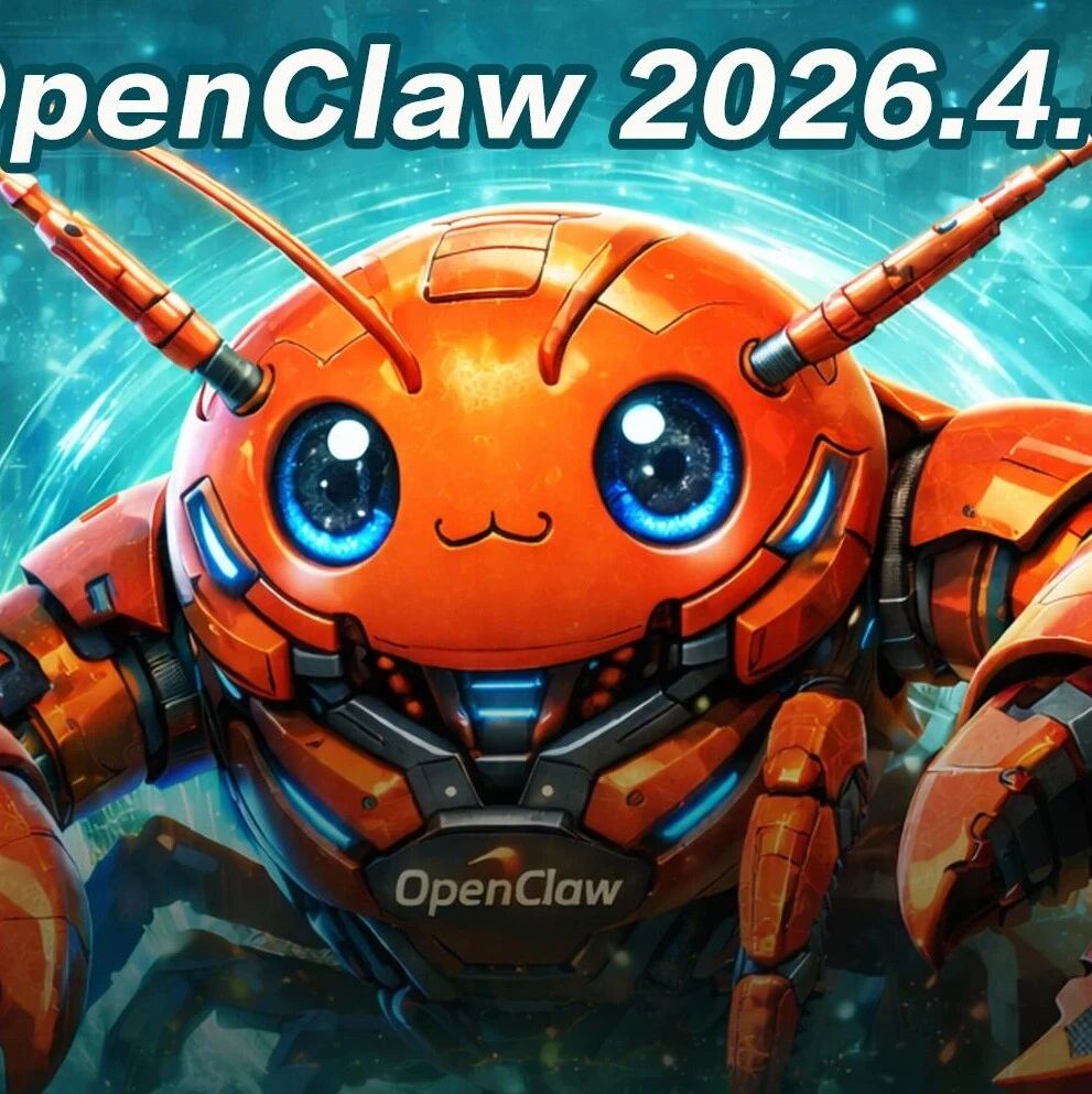 OpenClaw 2026.4.5：原生视频生成 + 睡眠记忆系统上线